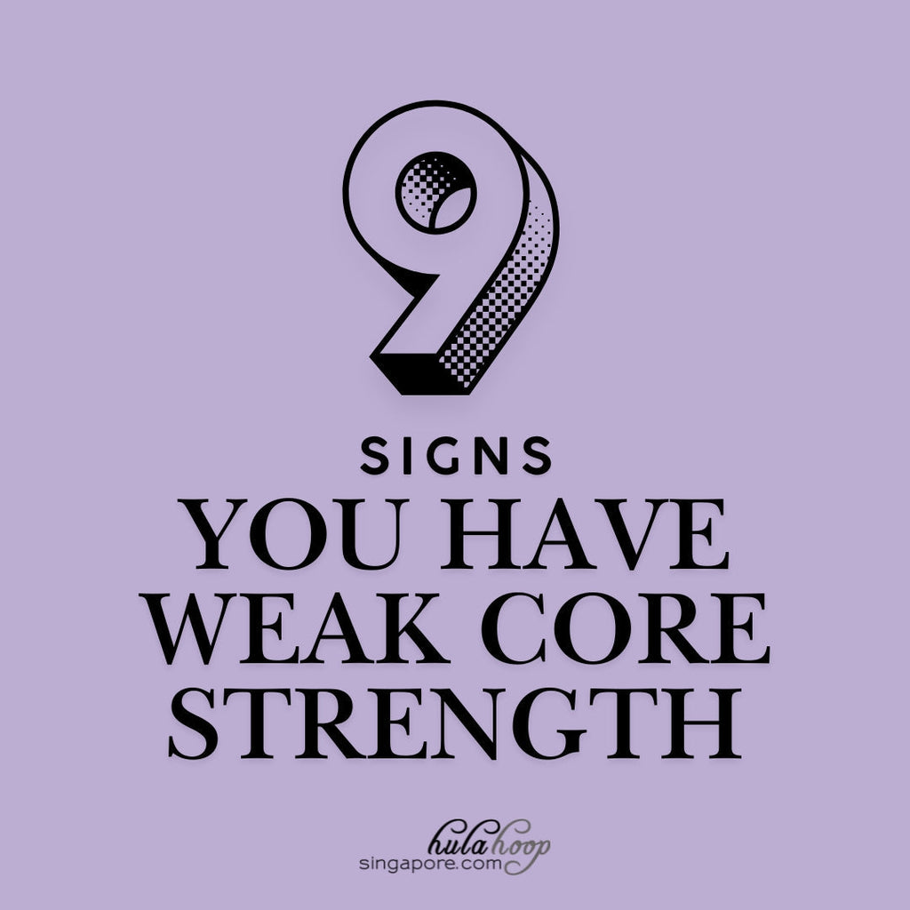 9 Signs You Have Weak Core Strength