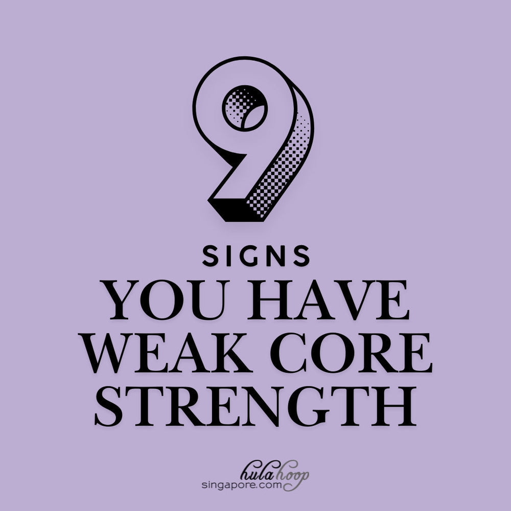 9 Signs You Have Weak Core Strength