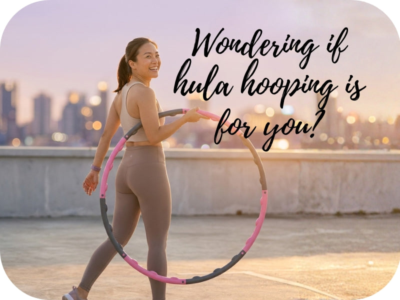 New to Hula Hooping?